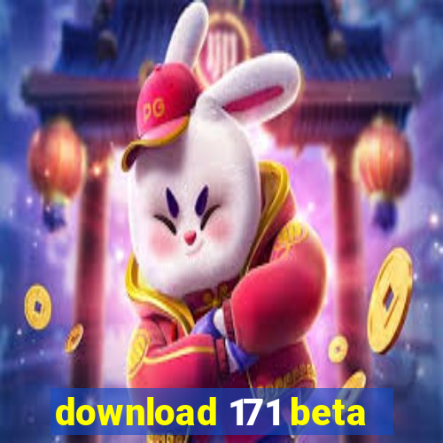 download 171 beta
